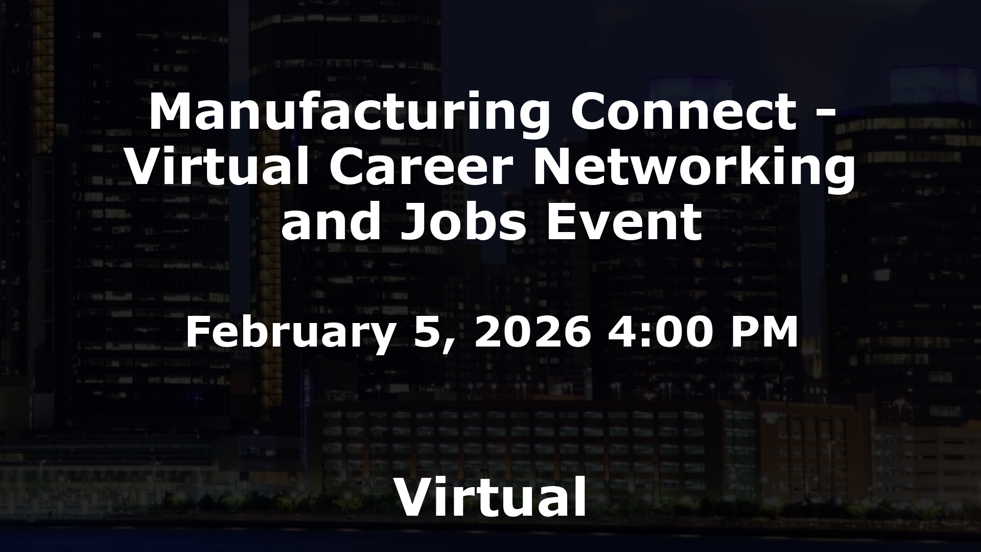 Manufacturing Connect - Virtual Career Networking and Jobs Event event image